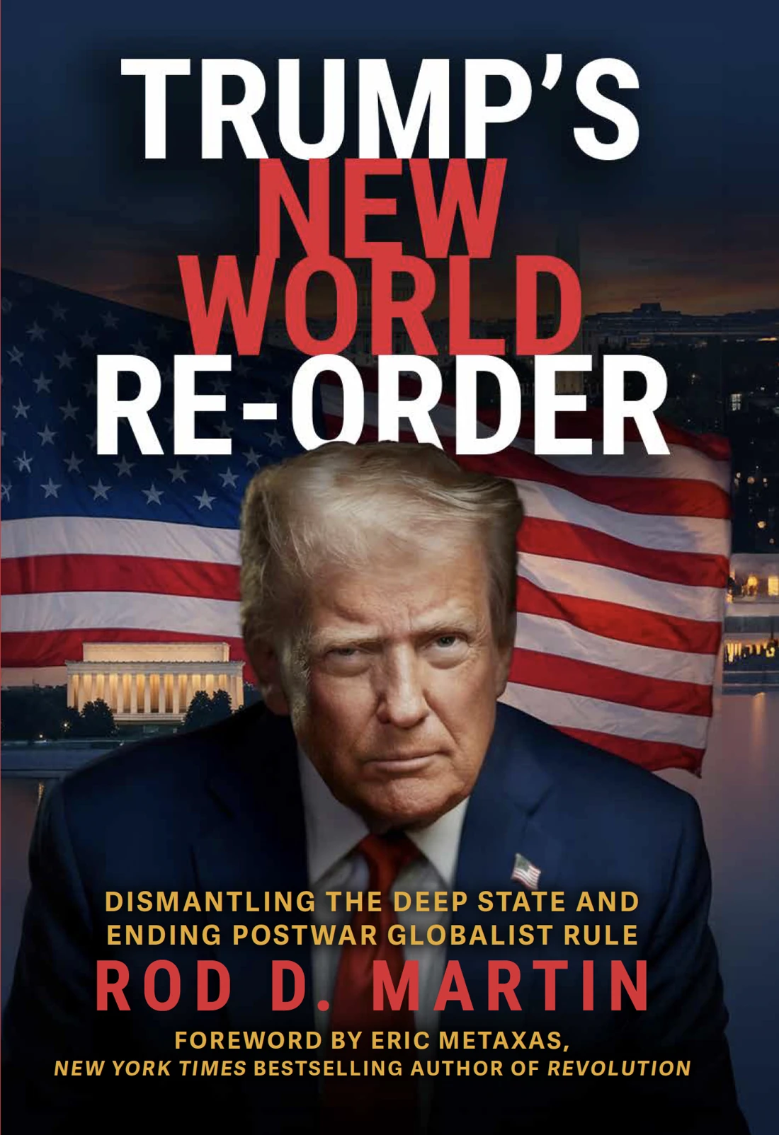 Cover of Trump’s New World Re-Order by Rod D. Martin